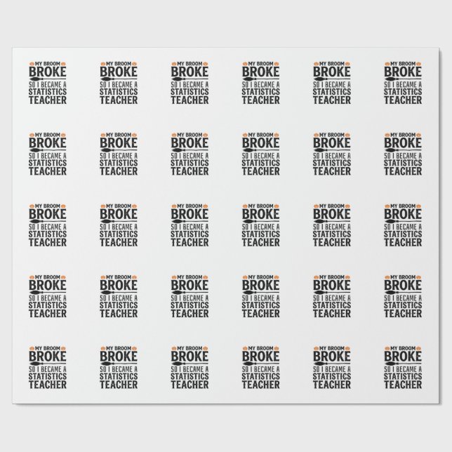 Funny Statistics Teacher Halloween Quote Design_1 Wrapping Paper (Flat)