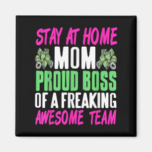 Funny Stay At Home Mum Boss Proud Of Awesome Famil Magnet