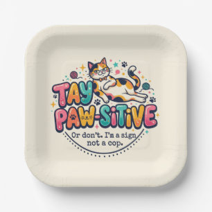 Funny Stay Paw-sitive Cat Lover Gift Paper Plate
