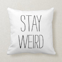 Funny stay weird black white modern trendy humour