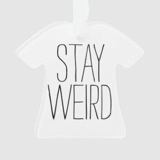 Funny stay weird inspirational trend hipster ornament