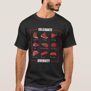 Funny Steak Celebrate Diversity Types Of Steak T-Shirt