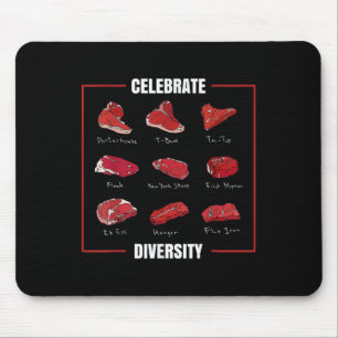 Funny Steak Shirt Celebrate Diversity Types Of Ste Mouse Pad