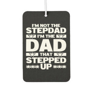 Funny Stepdad Dad That Stepped Up Bonus Dad Car Air Freshener