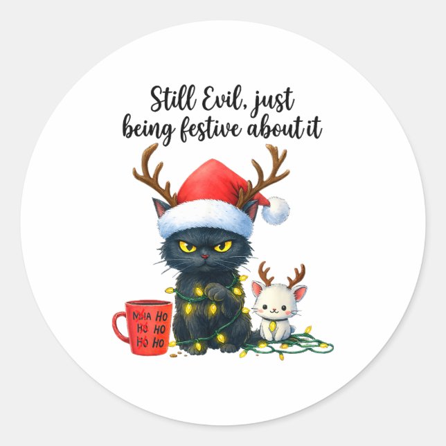 Funny Still Evil Just Being Festive About It Cat C Classic Round Sticker (Front)