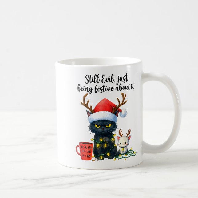 Funny Still Evil Just Being Festive About It Cat C Coffee Mug (Right)