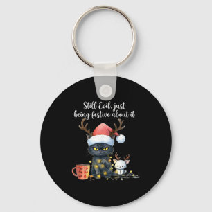 Funny Still Evil Just Being Festive About It Cat C Key Ring