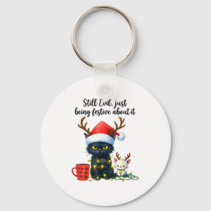Funny Still Evil Just Being Festive About It Cat C Key Ring