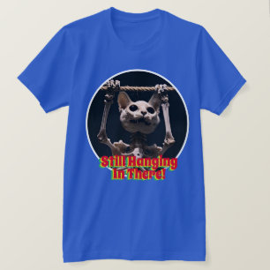 Funny Still Hanging In There Cat T-Shirt