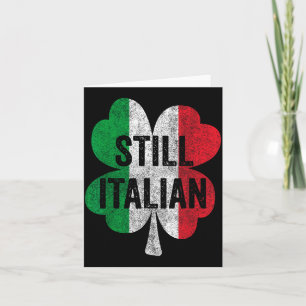 Funny Still Italian Shamrocks St Patricks Day Men  Card