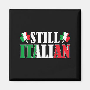 Funny Still Italian Shamrocks St Patrick's Day Men Magnet
