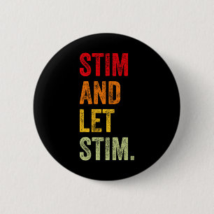 Funny Stim And Let Stim Autism Awareness Month Men 6 Cm Round Badge