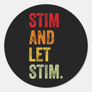 Funny Stim And Let Stim Autism Awareness Month Men Classic Round Sticker