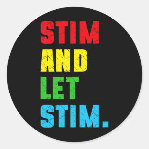 Funny Stim And Let Stim Autism Awareness Month Men Classic Round Sticker