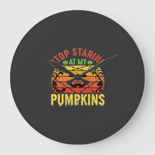 Funny Stop Staring At My Pumpkins Halloween Design Large Clock