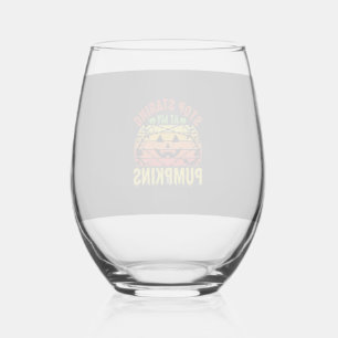 Funny Stop Staring At My Pumpkins Halloween Design Stemless Wine Glass