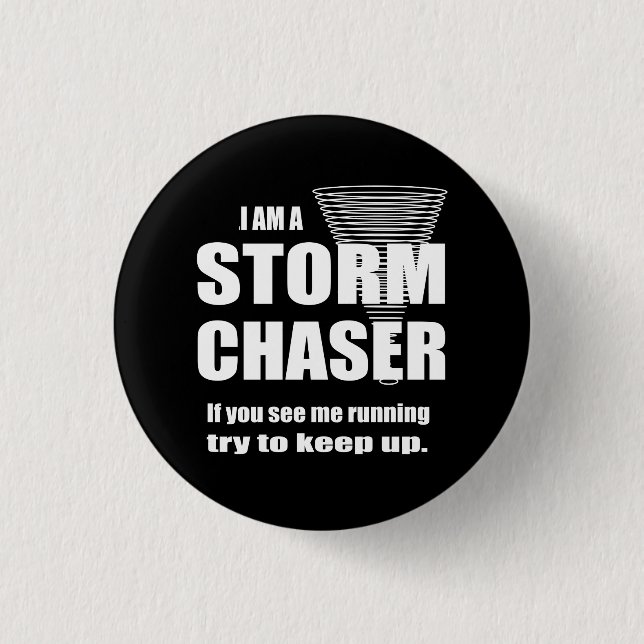 Funny Storm Chaser Black 3 Cm Round Badge (Front)
