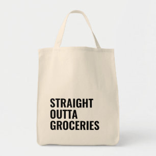 Funny STRAIGHT OUTTA GROCERIES Tote Bag