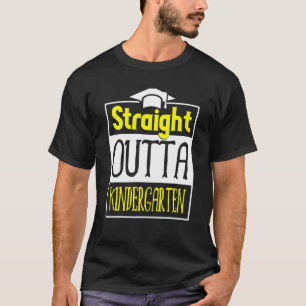 Funny Straight Outta Kindergarten Graduation Gifts T-Shirt