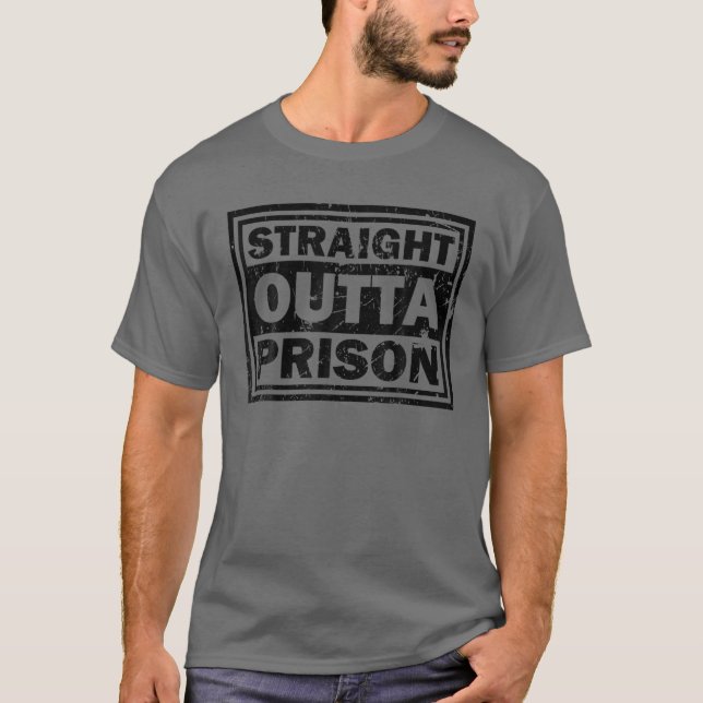 Funny Straight Outta Prison Gift For Men Women Coo T-Shirt (Front)