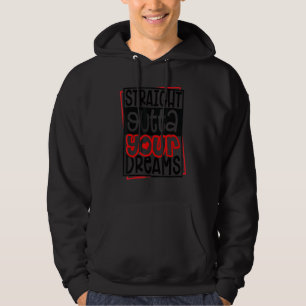 Funny Straight Outta Your Dreams Valentine's Day H Hoodie