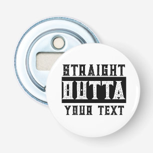 Funny 'Straight Outta Your Text' Bottle Opener