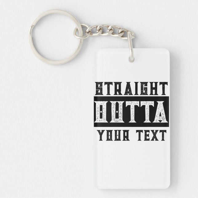 Funny 'Straight Outta Your Text' Key Ring (Front)