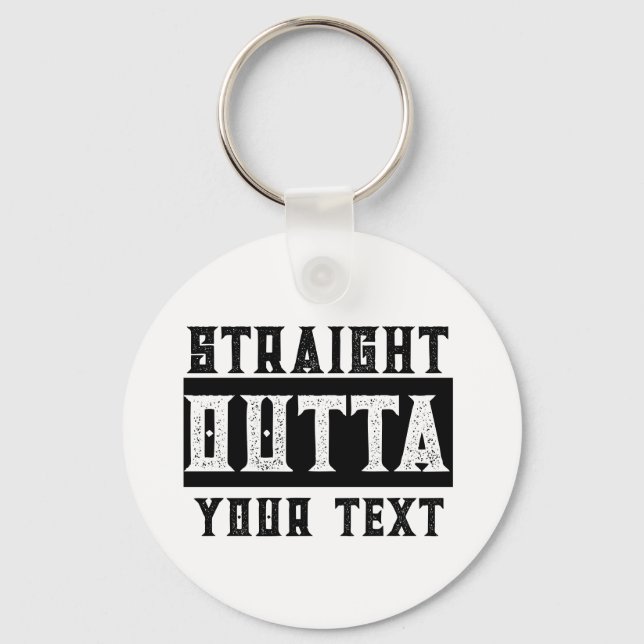 Funny 'Straight Outta Your Text' Key Ring (Front)