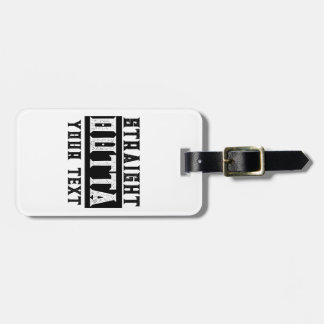Funny 'Straight Outta Your Text' Luggage Tag