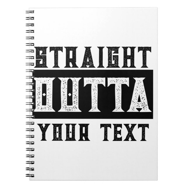 Funny 'Straight Outta Your Text' Notebook (Front)
