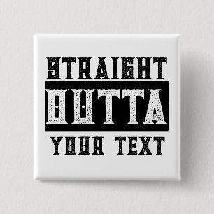Funny 'Straight Outta Your Text' Pinback Button