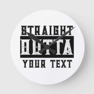 Funny 'Straight Outta Your Text' Round Clock
