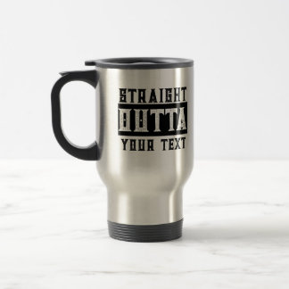 Funny 'Straight Outta Your Text' Travel Mug