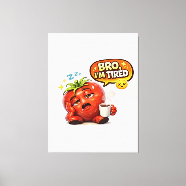Funny Strawberry "Bro I'm Tired" Graphic Tee Canvas Print (Front)