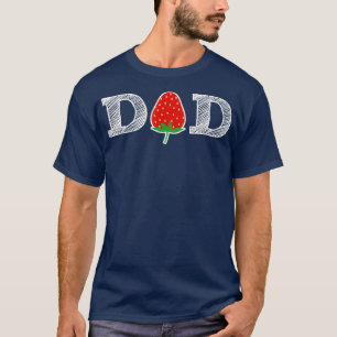 Funny Strawberry Dad Fruit Gift  Berry Father T-Shirt