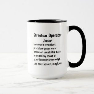 Funny Streetcar Operator Definition gifts  Mug
