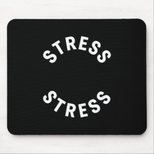 Funny Stress Is My Medal Tee - Humorous Life Warri Mouse Pad
