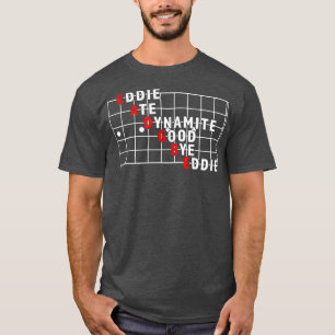 Funny String Name Eddie Ate Dynamite Good Bye Eddi T-Shirt
