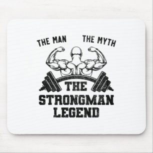 Funny Strongman The Man The Myth The Strongman Leg Mouse Pad
