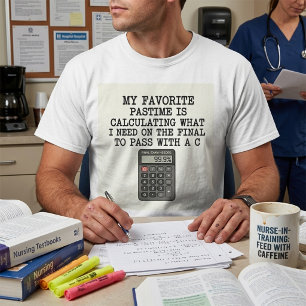 Funny Student Final Exam Calculator Quote T-Shirt