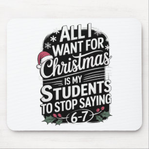 Funny Students Saying 6-7 67 Six Seven Teacher Chr Mouse Pad