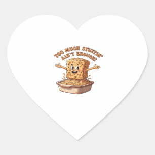 Funny Stuffing Overload Thanksgiving Classic T-Shi Heart Sticker