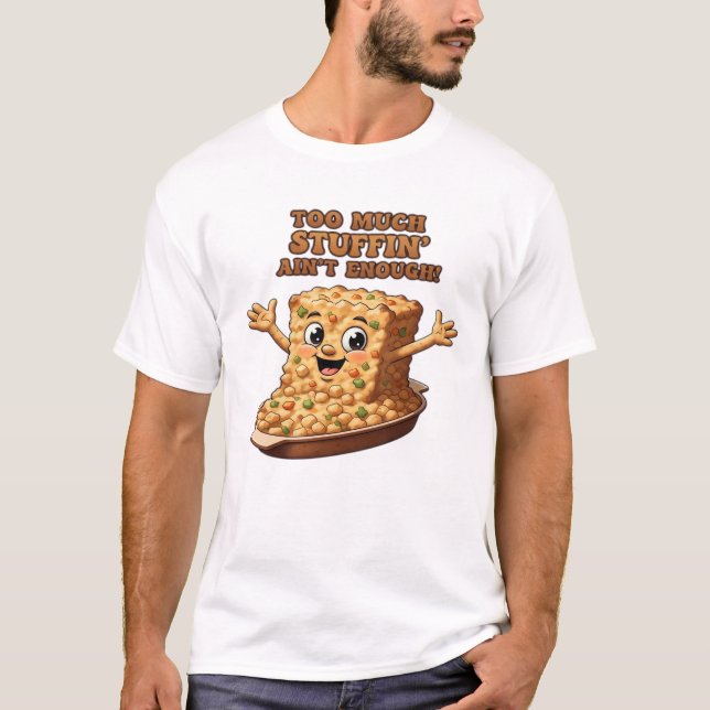 Funny Stuffing Overload Thanksgiving Classic T-Shi T-Shirt (Front)