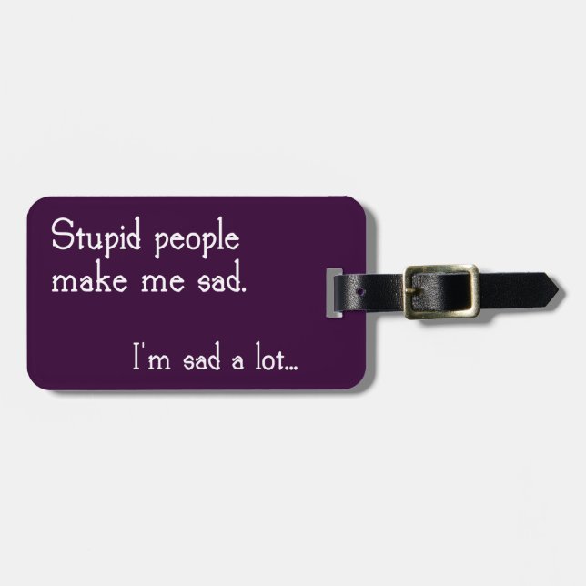 Funny Stupid People Luggage Tag (Front Horizontal)