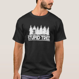 Funny Stupid Tree Ultimate Frisbee Disc Golf Frisb T-Shirt