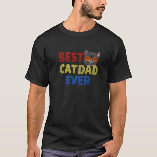 Funny Style Cat Best Cat Dad Ever T-Shirt (Front)