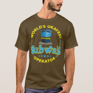 funny subway operator design Train Conductor Gift  T-Shirt