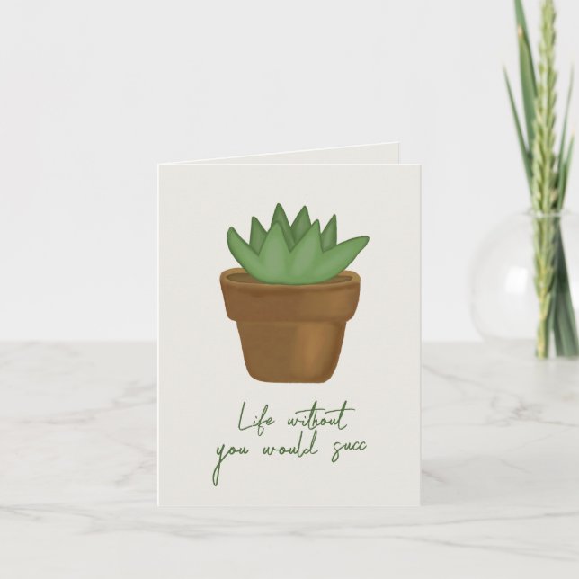 Funny Succulent Pun Birthday Card (Front)