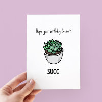 Funny Succulent Pun Birthday Card