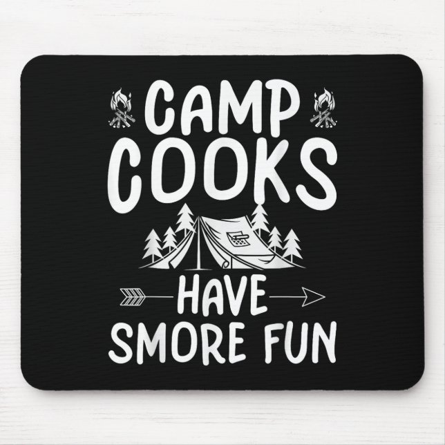 Funny Summer Camp Cook - Have Smore Fun  Mouse Pad (Front)
